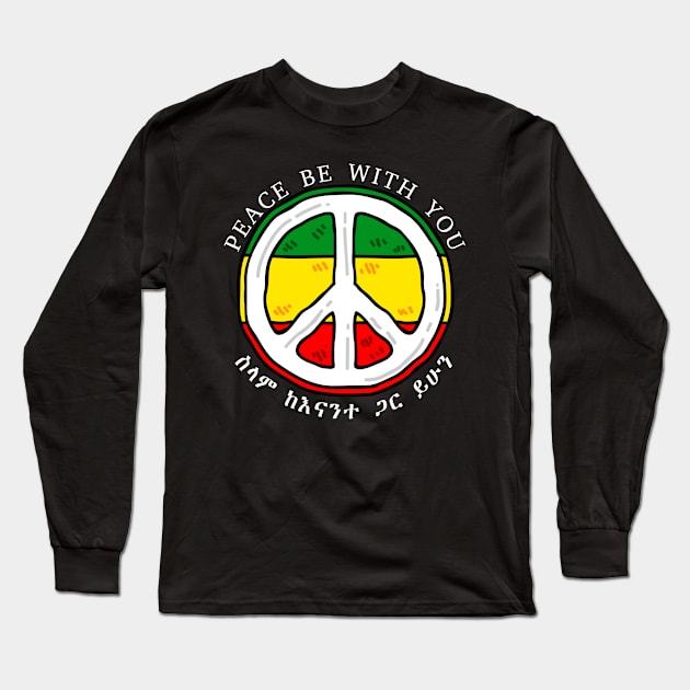 Peace Be With You Long Sleeve T-Shirt by Amharic Avenue